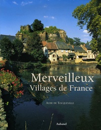 Aude de Tocqueville - Merveilleux Villages de France.