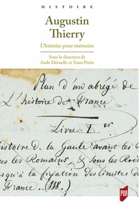 Livres électroniques gratuits à télécharger en pdf Augustin Thierry  - L'histoire pour mémoire par Aude Déruelle, Yann Potin