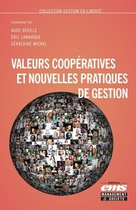 Aude Deville et Eric Lamarque - Valeurs coopératives et nouvelles pratiques de gestion.