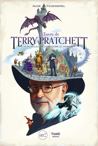 L'oeuvre de Terry Pratchett. Un ailleurs d'où voir le monde