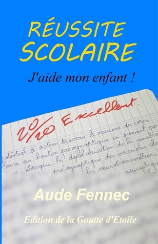 Aude Fennec - Réussite scolaire, j'aide mon enfant.