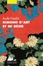Aude Fieschi - Kimono d'art et de désir.