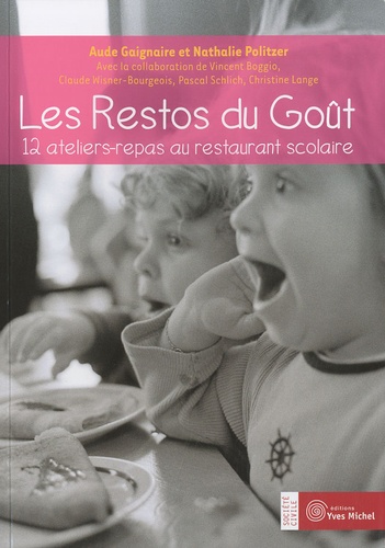 Aude Gaignaire - Les Restos du Goût - 12 ateliers-repas au restaurant scolaire.