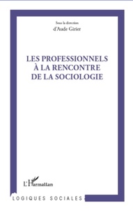 Aude Girier - Les professionnels à la rencontre de la sociologie.
