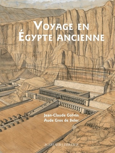 Voyage en Egypte ancienne 3e édition revue et augmentée