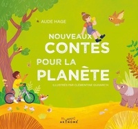 Aude Hage et Clémentine Guivarc'h - Nouveaux contes pour la planète.