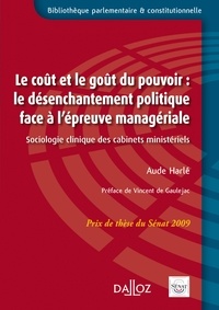Le coût et goût du pouvoir : le désenchantement politique face à lépreuve managériale - Sociologie clinique des cabinets ministériels.pdf