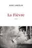Aude Lancelin - La fièvre.