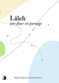Aude-Laurence Clermont Biver - Lâleh.