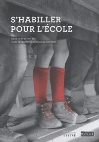 Aude Le Guennec et Nicolas Coutant - S'habiller pour l'école.
