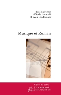 Aude Locatelli et Yves Landerouin - Musique et Roman.
