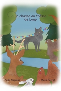 Aude Maganga - La Chasse au trésor de Loup.