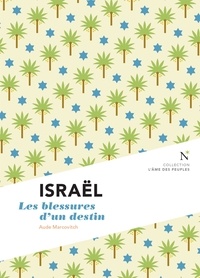 Aude Marcovitch - Israël - Les blessures d'un destin.