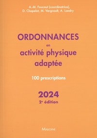 Aude-Marie Foucaut et Didier Chapelot - Ordonnances en activité physique adaptée - 100 prescriptions.