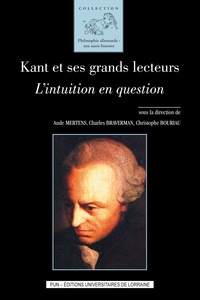 Aude Mertens et Charles Braverman - Kant et ses grands lecteurs - L'intuition en question.