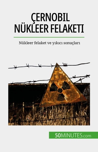 Çernobil nükleer felaketi. Nükleer felaket ve yıkıcı sonuçları