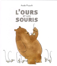 Aude Picault - L'ours et les souris.