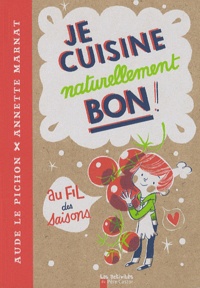 Aude Pichon - Je cuisine naturellement bon ! au fil des saisons.
