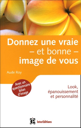 Aude Roy - Donnez une vraie - et bonne - image de vous - Look, épanouissement et personnalité.