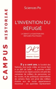 Aude Sathoud et François Méheut - L'invention du réfugié - La SDN et la question des réfugiés politiques.