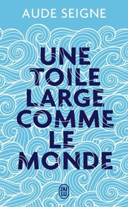 Amazon ebook télécharger Une toile large comme le monde (French Edition) 9782290162330 ePub MOBI RTF par Aude Seigne