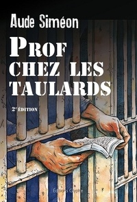 Aude Siméon - Prof chez les taulards.