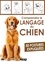 Comprendre le langage des chiens - 50 postures