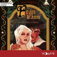 Peau d'âme (Tome 2) - Les Braises de la Reine