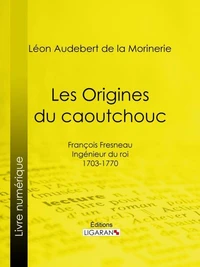 Les Origines du caoutchouc