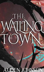 The Wailing Town (The Other Investigator Series 2)