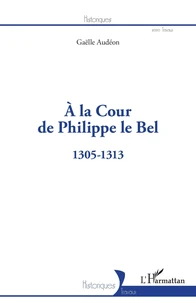 A la Cour de Philippe le Bel