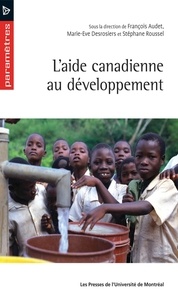  Audet,  François, Marie-Eve De - L'aide canadienne au développement.