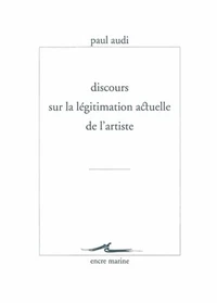 Discours sur la légitimation actuelle de l'artiste