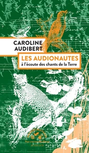 Les audionautes à l'écoute des chants de la Terre