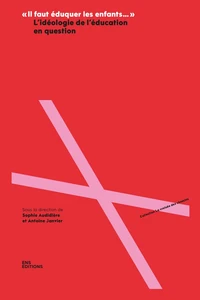 "Il faut éduquer les enfants..."