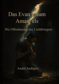 Das Evangelium Amanuels