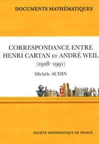 Correspondance entre Henri Cartan et André Weil (1928-1991)