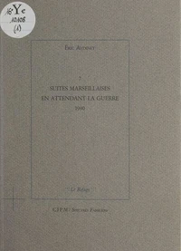 7 suites marseillaises en attendant la guerre