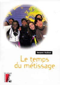 Le temps du métissage