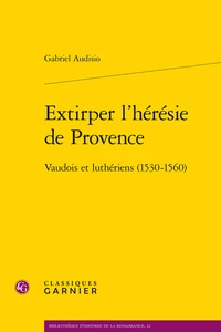 Extirper l'hérésie de Provence