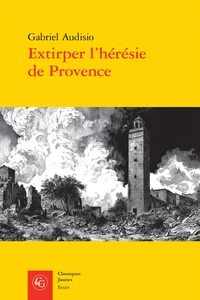 Extirper l'hérésie de provence