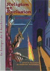 Religion et exclusion XIIe-XVIIIe siècle