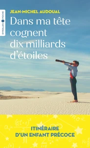 Dans ma tête cognent dix milliards d'étoiles
