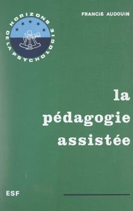La pédagogie assistée