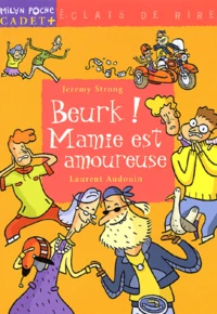Beurk ! Mamie Est Amoureuse !