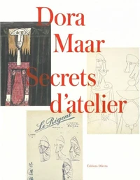 Dora Maar, secrets d'atelier