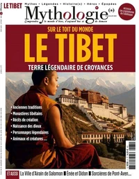Mythologie(s) n°61. Le Tibet. Sur le toit du monde