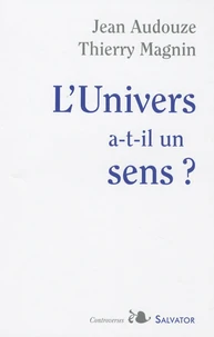 L'Univers a-t-il un sens ?