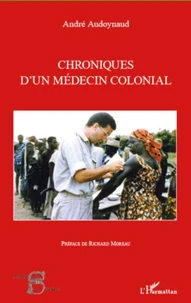 Chroniques d'un médecin colonial