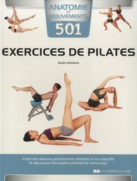 Audra Avizienis - 501 exercices de pilates.